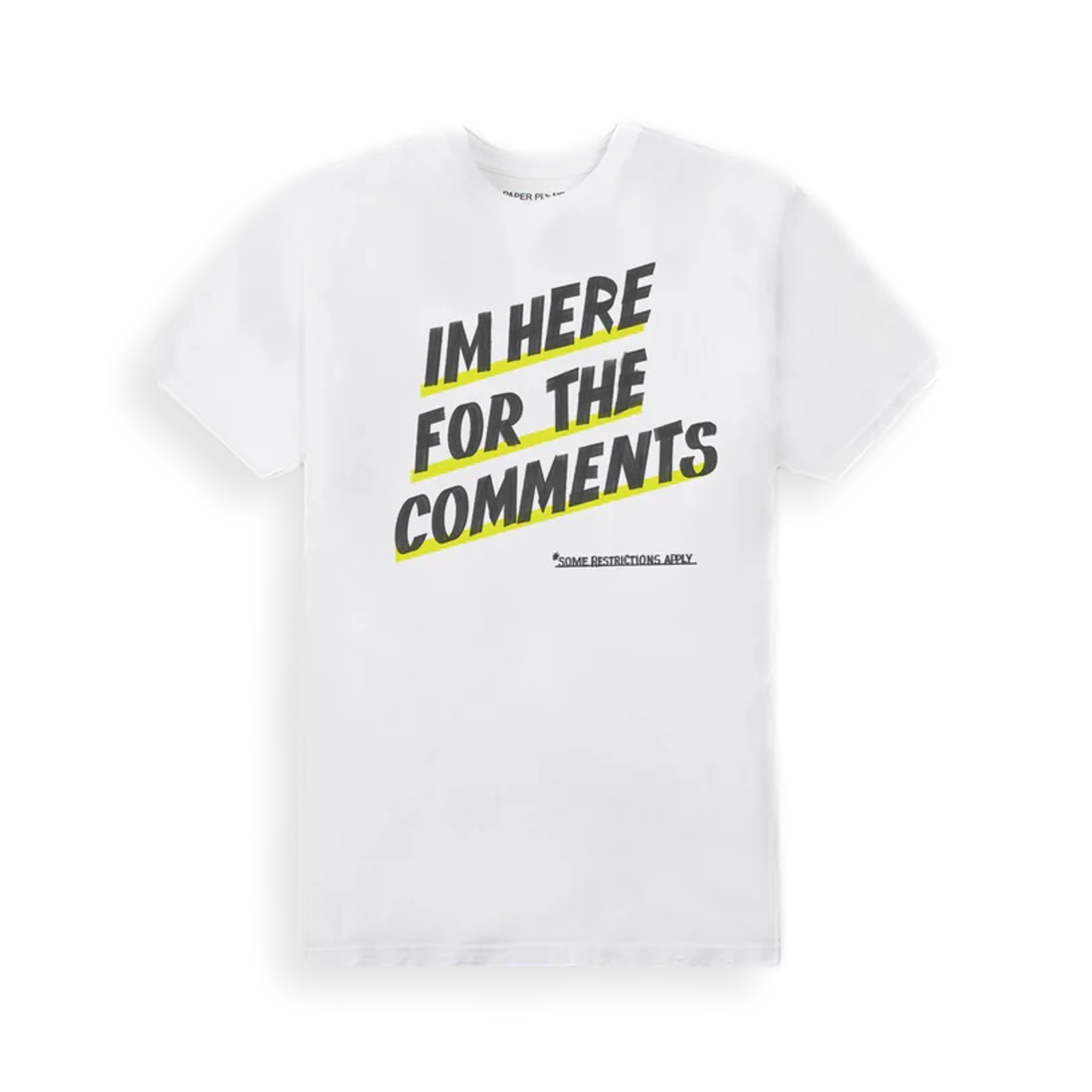 I'm Here For The Comments Tee